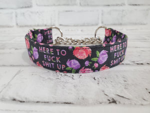 Here to F*ck Sh*t Up Feminine 1" Small Chain Martingale Collar 10"-15"