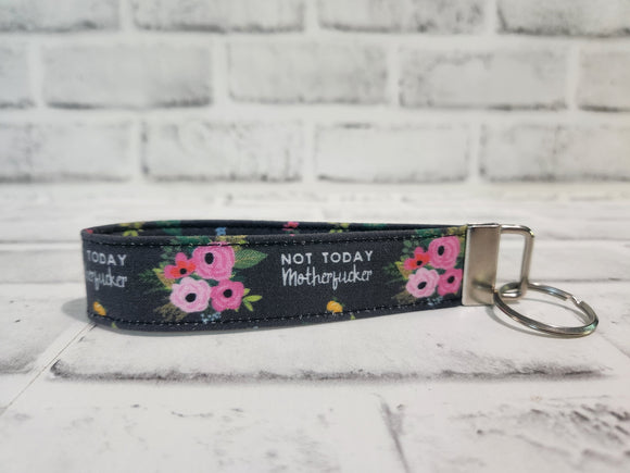 Not Today Motherf*cker Fabric Key Fob